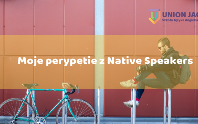 Moje perypetie z Native Speakers